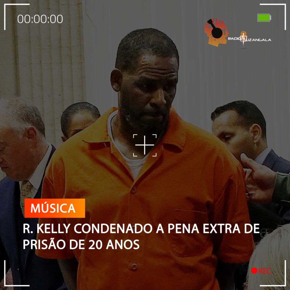 R Kelly Condenado A Pena Extra De Pris O De Anos R Dio Muzangala