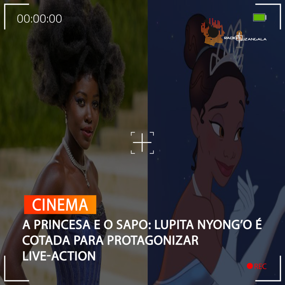 A PRINCESA E O SAPO LUPITA NYONGO É COTADA PARA PROTAGONIZAR LIVE ACTION Rádio Muzangala