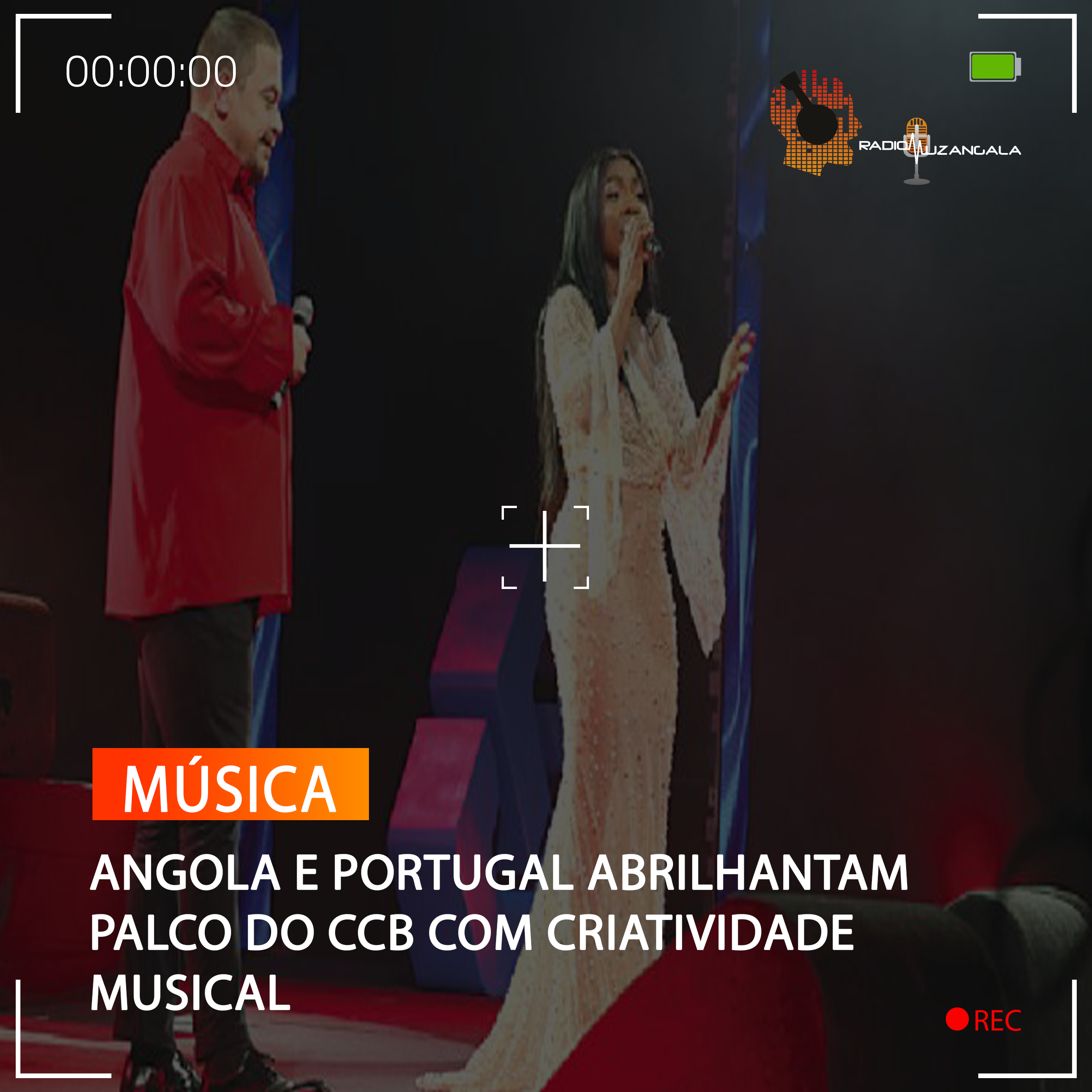  ANGOLA E PORTUGAL ABRILHANTAM PALCO DO CCB COM CRIATIVIDADE MUSICAL