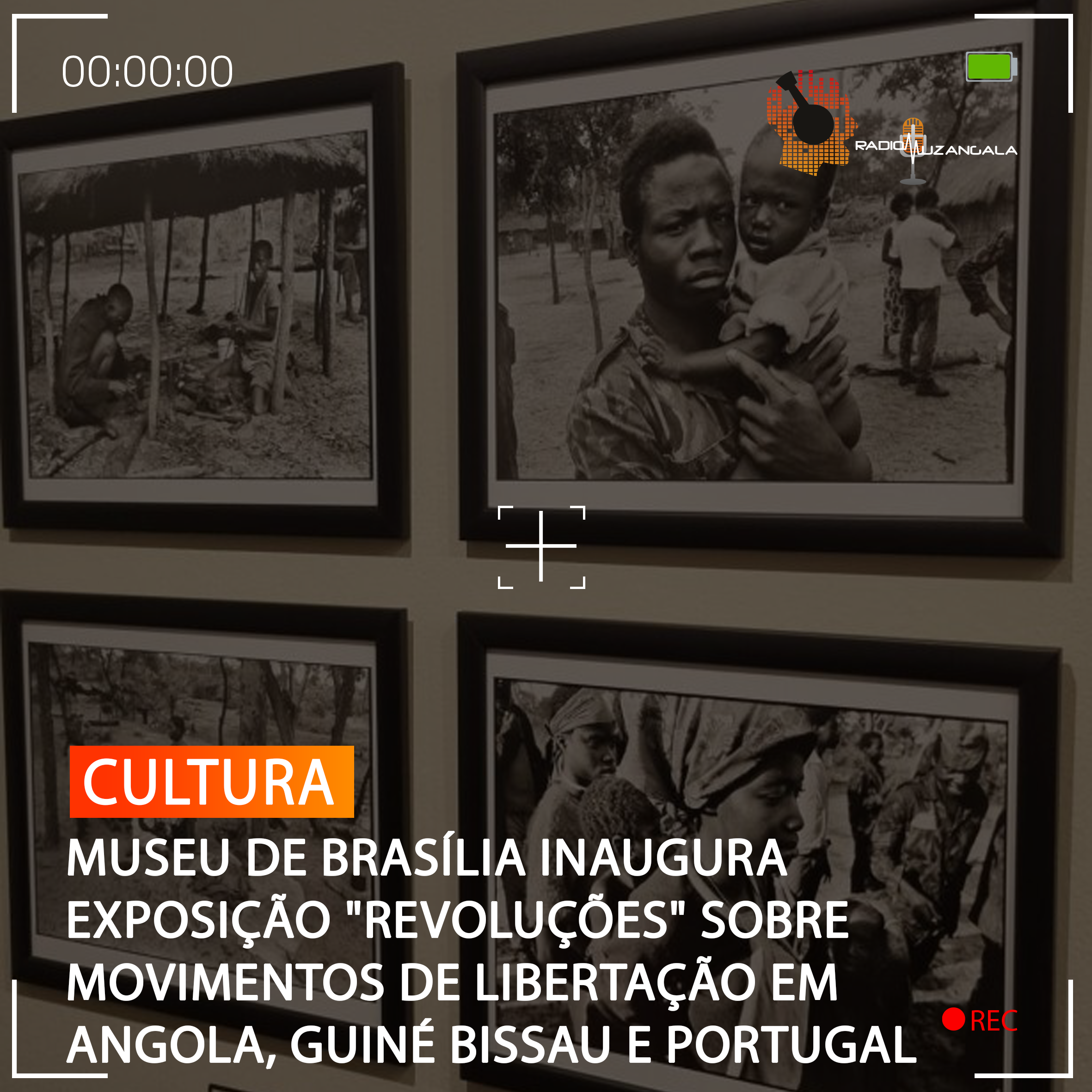  MUSEU DE BRASÍLIA INAUGURA EXPOSIÇÃO “REVOLUÇÕES” SOBRE MOVIMENTOS DE LIBERTAÇÃO EM ANGOLA, GUINÉ BISSAU E PORTUGAL