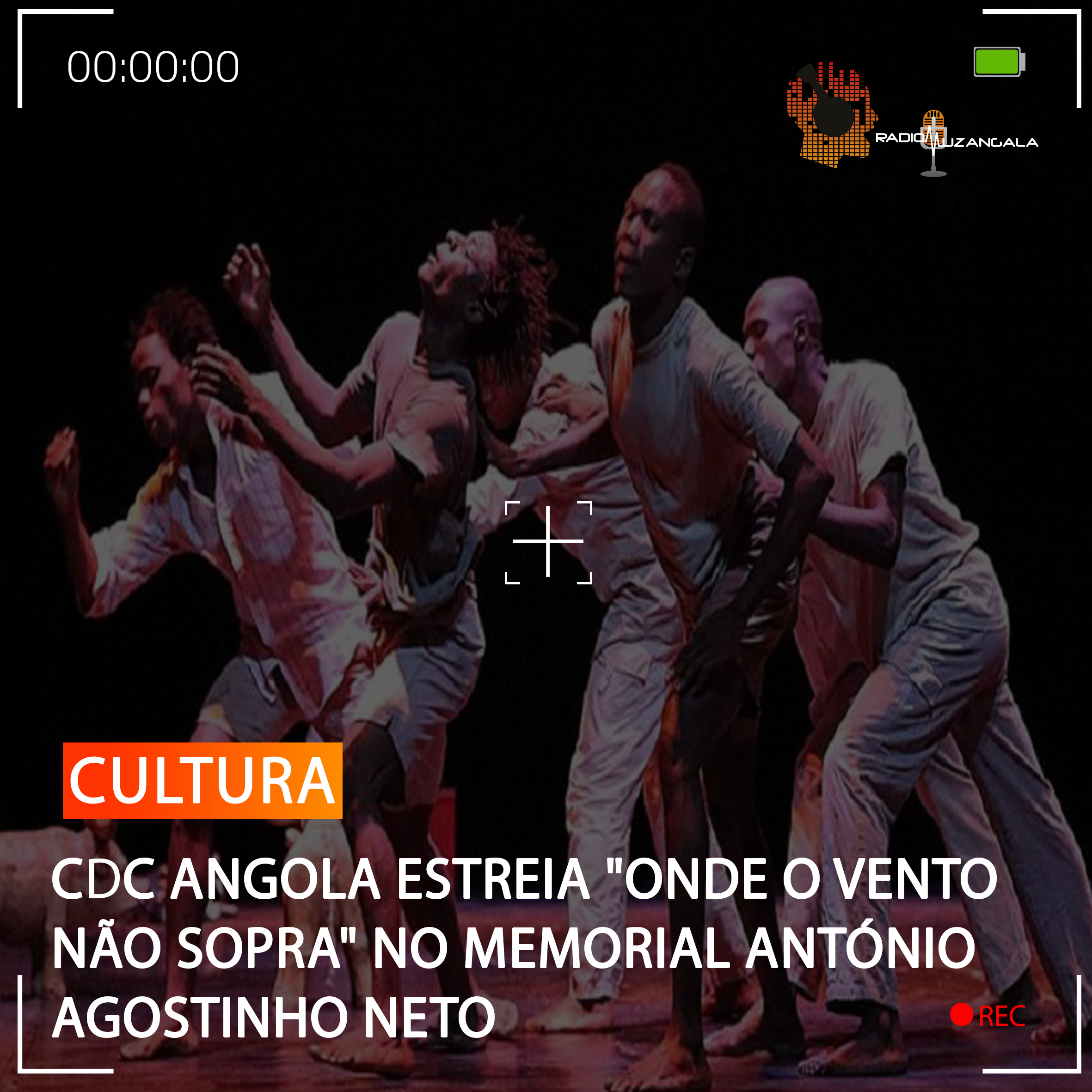  CDC ANGOLA ESTREIA “ONDE O VENTO NÃO SOPRA” NO MEMORIAL ANTÓNIO AGOSTINHO NETO