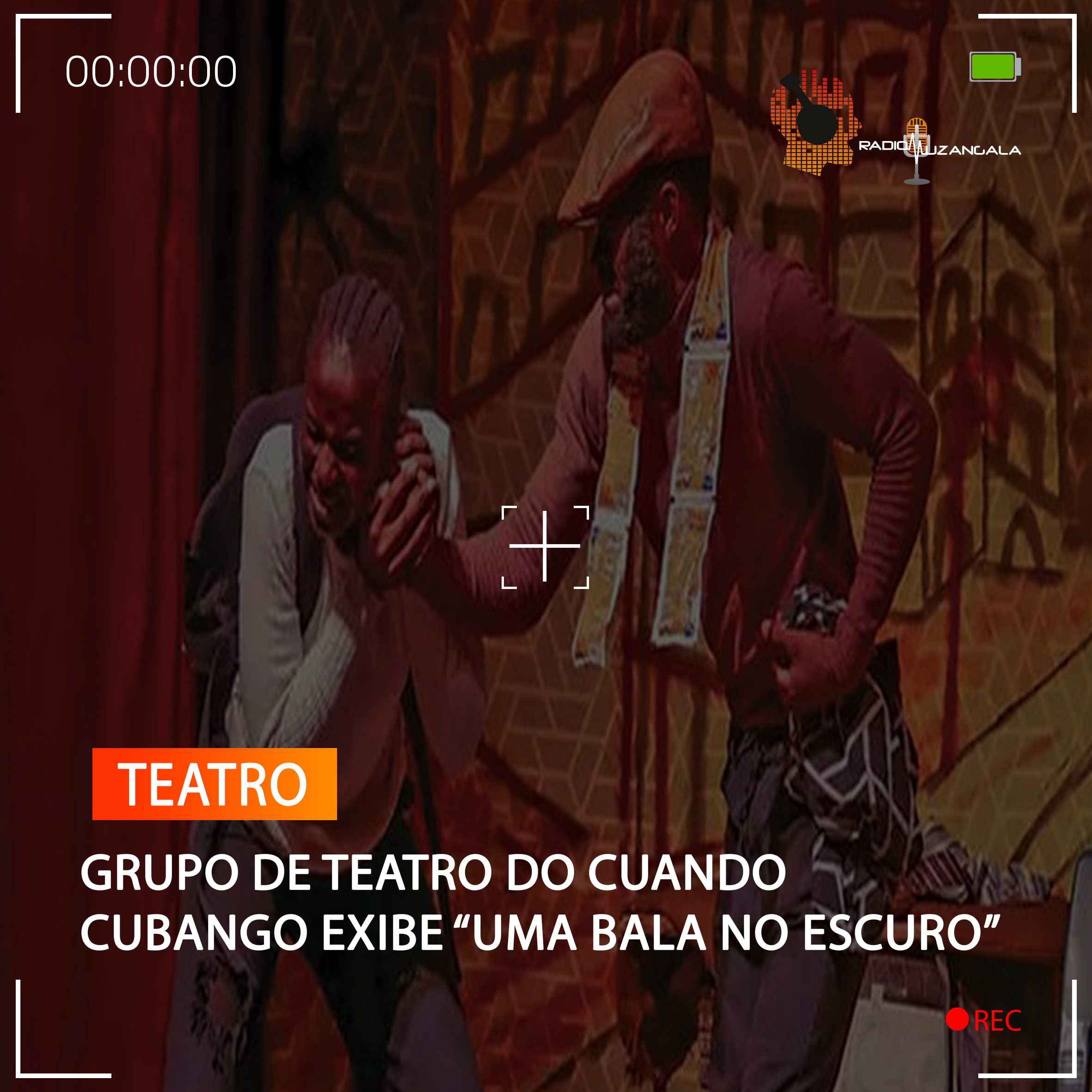  GRUPO DE TEATRO DO CUANDO CUBANGO EXIBE “UMA BALA NO ESCURO”