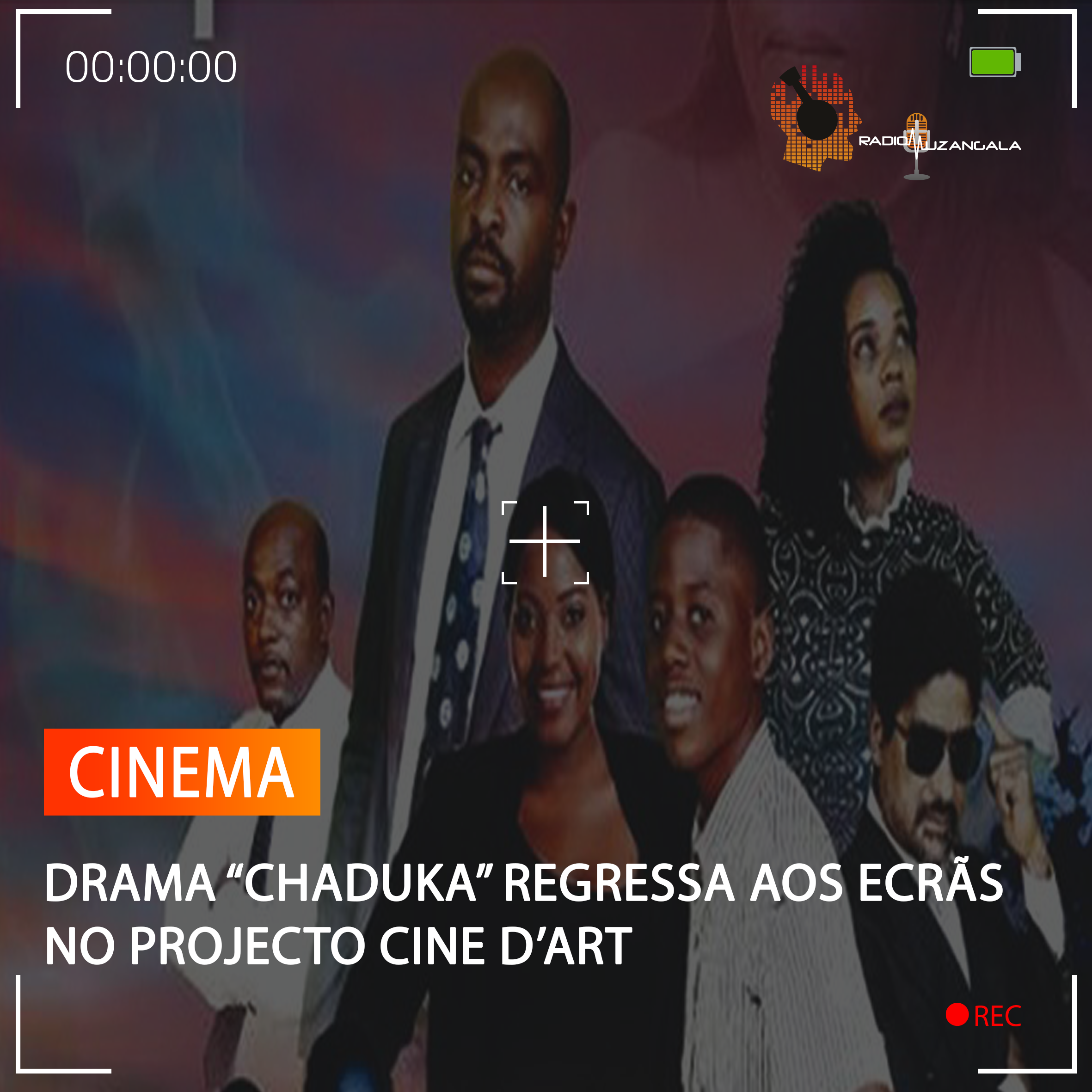  DRAMA “CHADUKA” REGRESSA AOS ECRÃS NO PROJECTO CINE D’ART