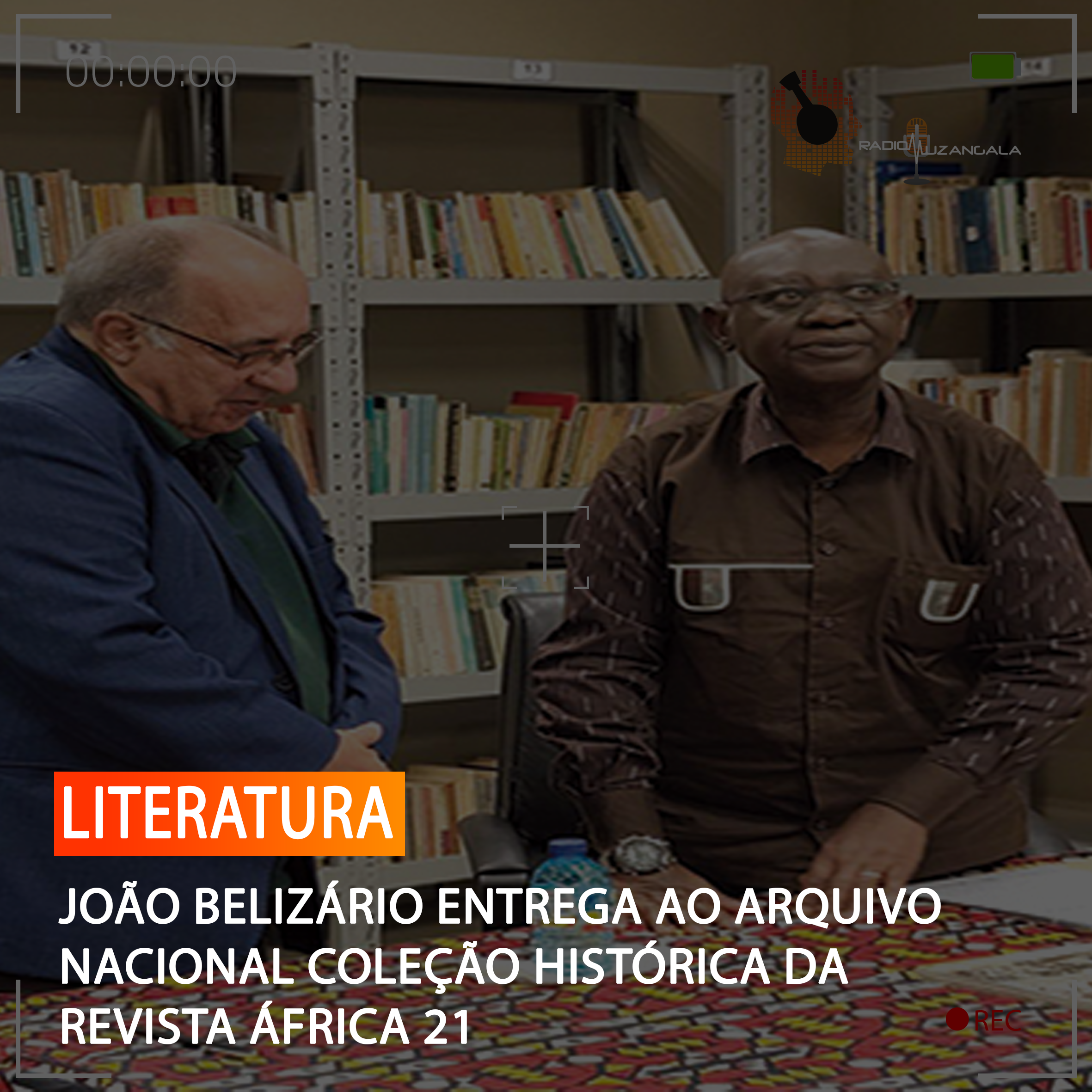 JOÃO BELIZÁRIO ENTREGA AO ARQUIVO NACIONAL COLEÇÃO HISTÓRICA DA REVISTA ÁFRICA 21