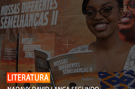 NADAVY DAVID LANÇA SEGUNDO VOLUME DE ROMANCE “NOSSAS DIFERENTES SEMELHANÇAS II”