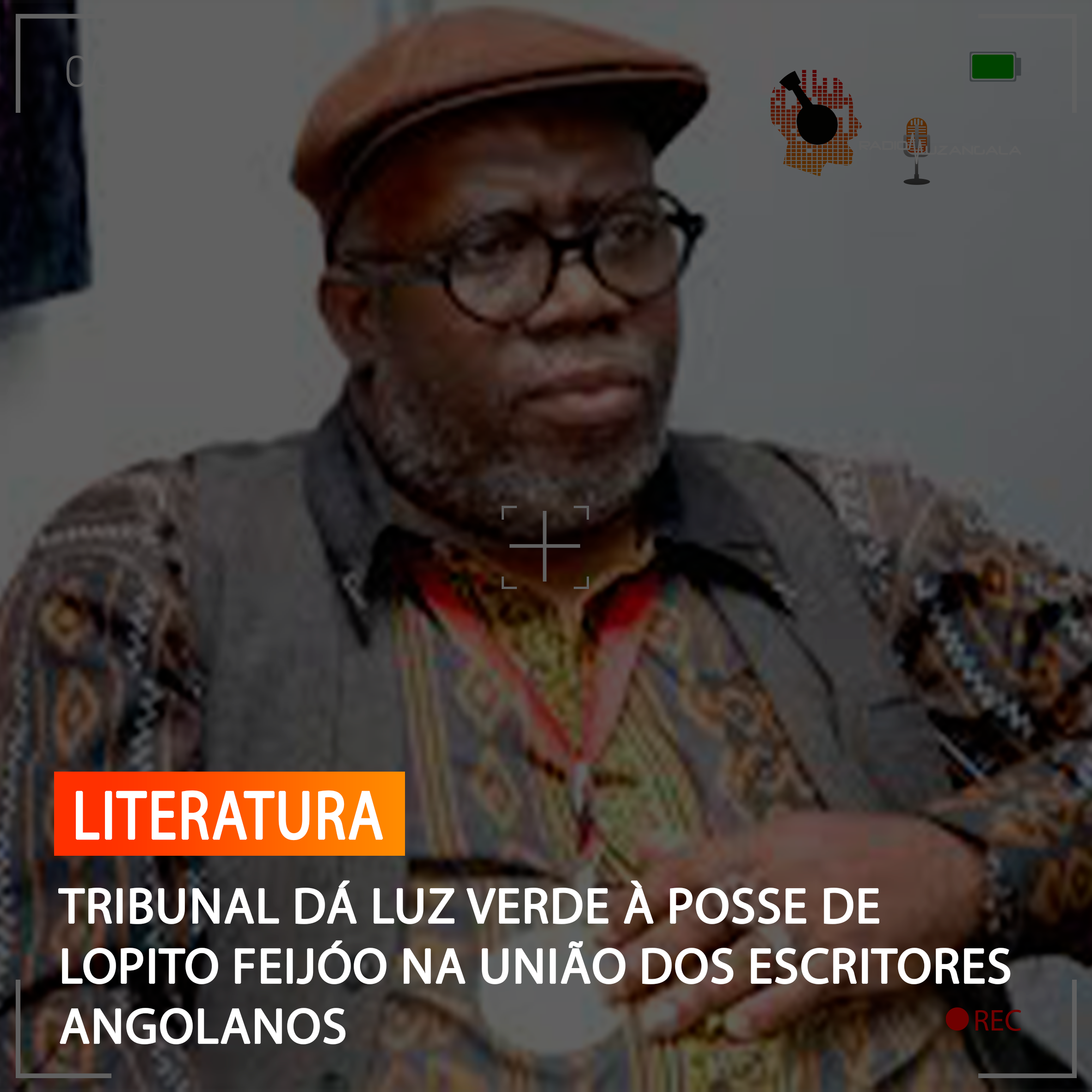  TRIBUNAL DÁ LUZ VERDE À POSSE DE LOPITO FEIJÓO NA UNIÃO DOS ESCRITORES ANGOLANOS