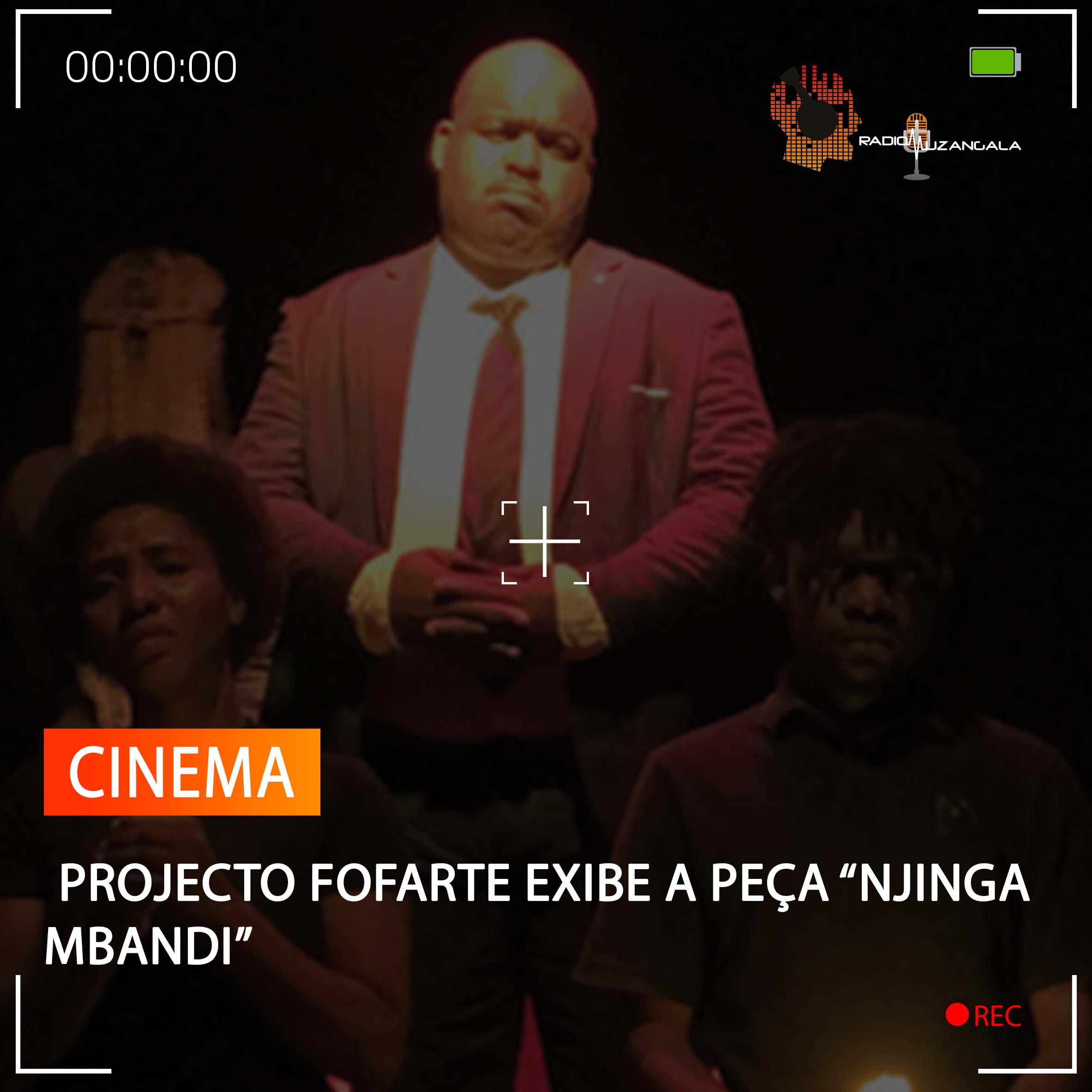  PROJECTO FOFARTE EXIBE A PEÇA “NJINGA MBANDI”