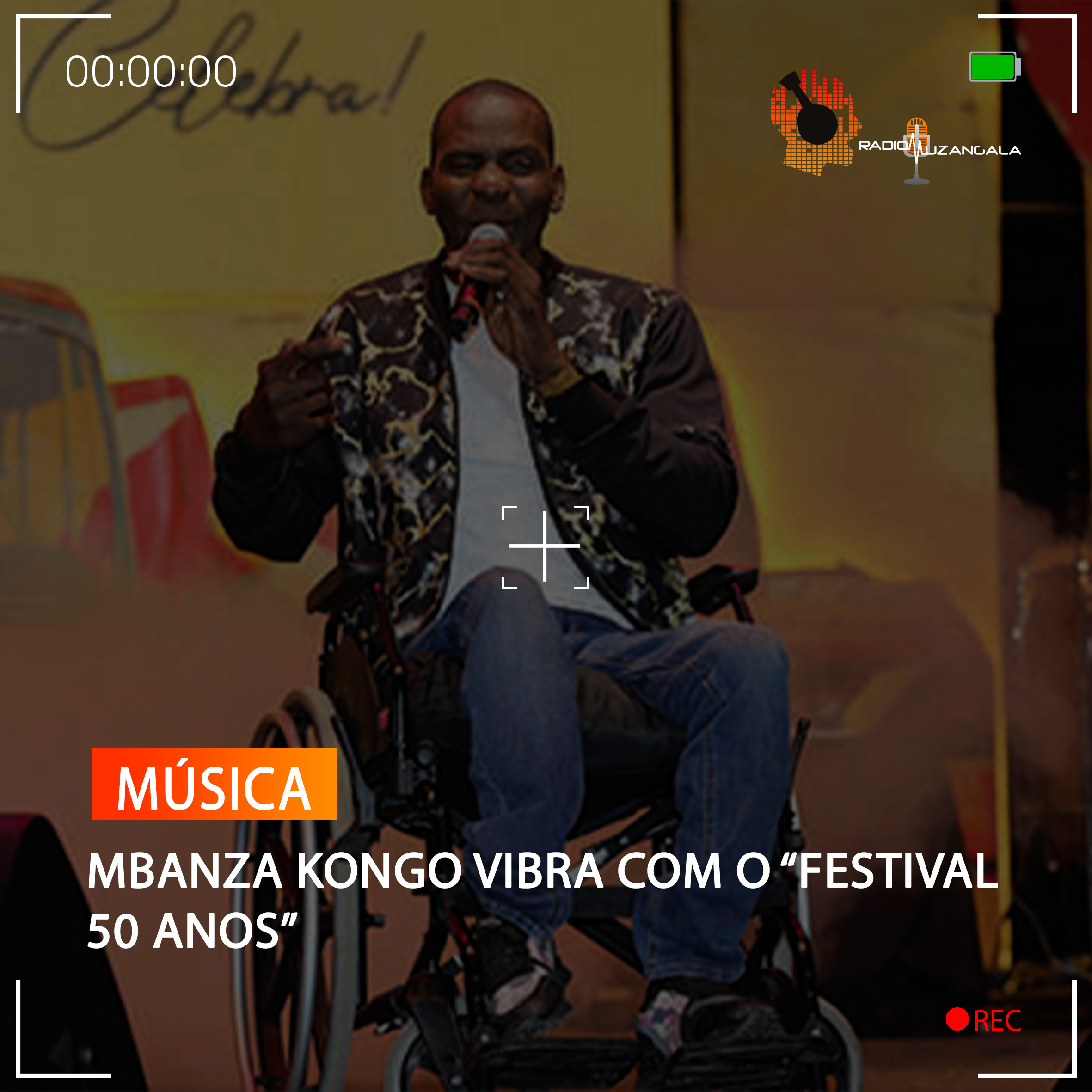 MBANZA KONGO VIBRA COM O “FESTIVAL 50 ANOS”