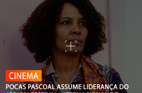POCAS PASCOAL ASSUME LIDERANÇA DO JÚRI EM FESTIVAL INTERNACIONAL DE CINEMA EM AGADIR