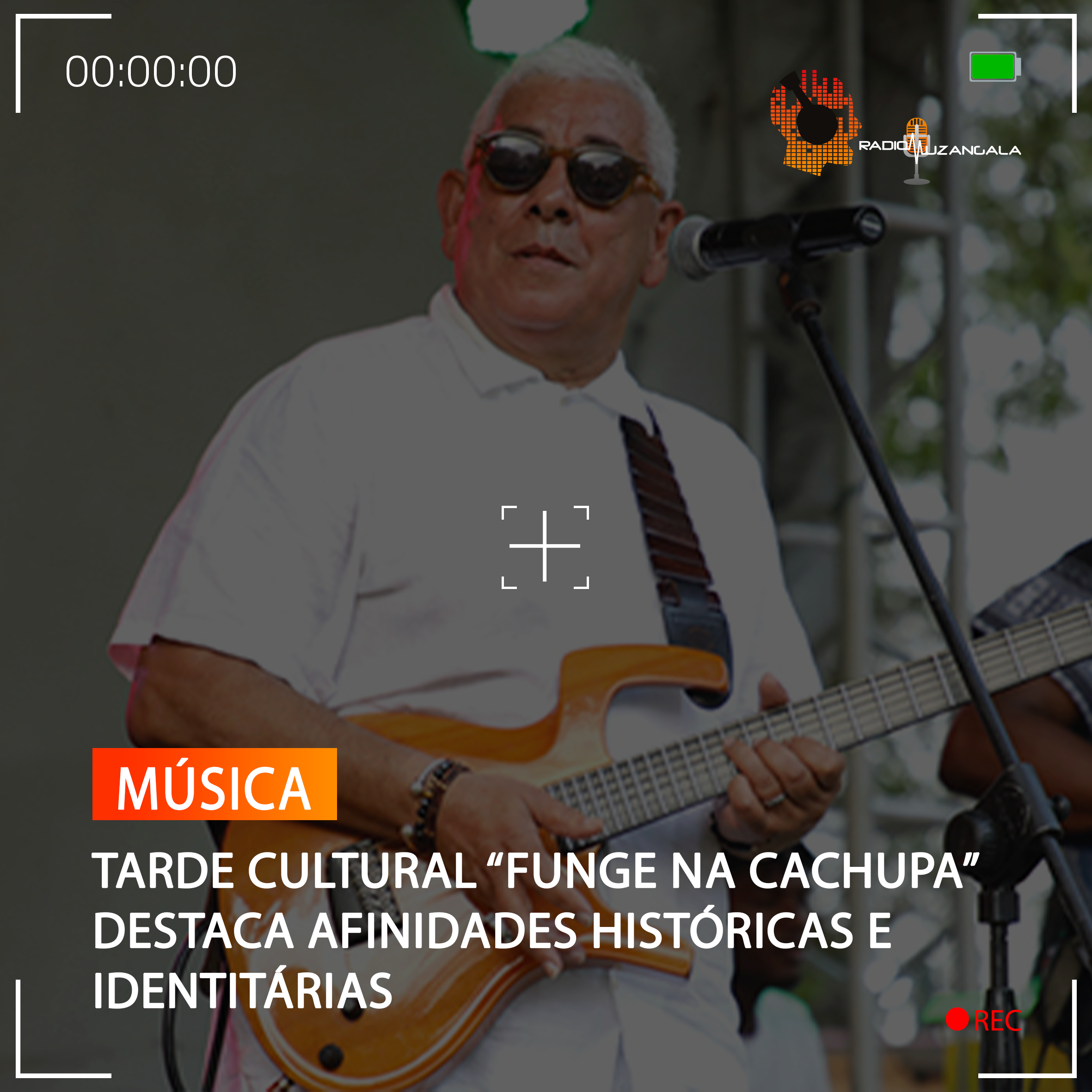  TARDE CULTURAL “FUNGE NA CACHUPA” DESTACA AFINIDADES HISTÓRICAS E IDENTITÁRIAS