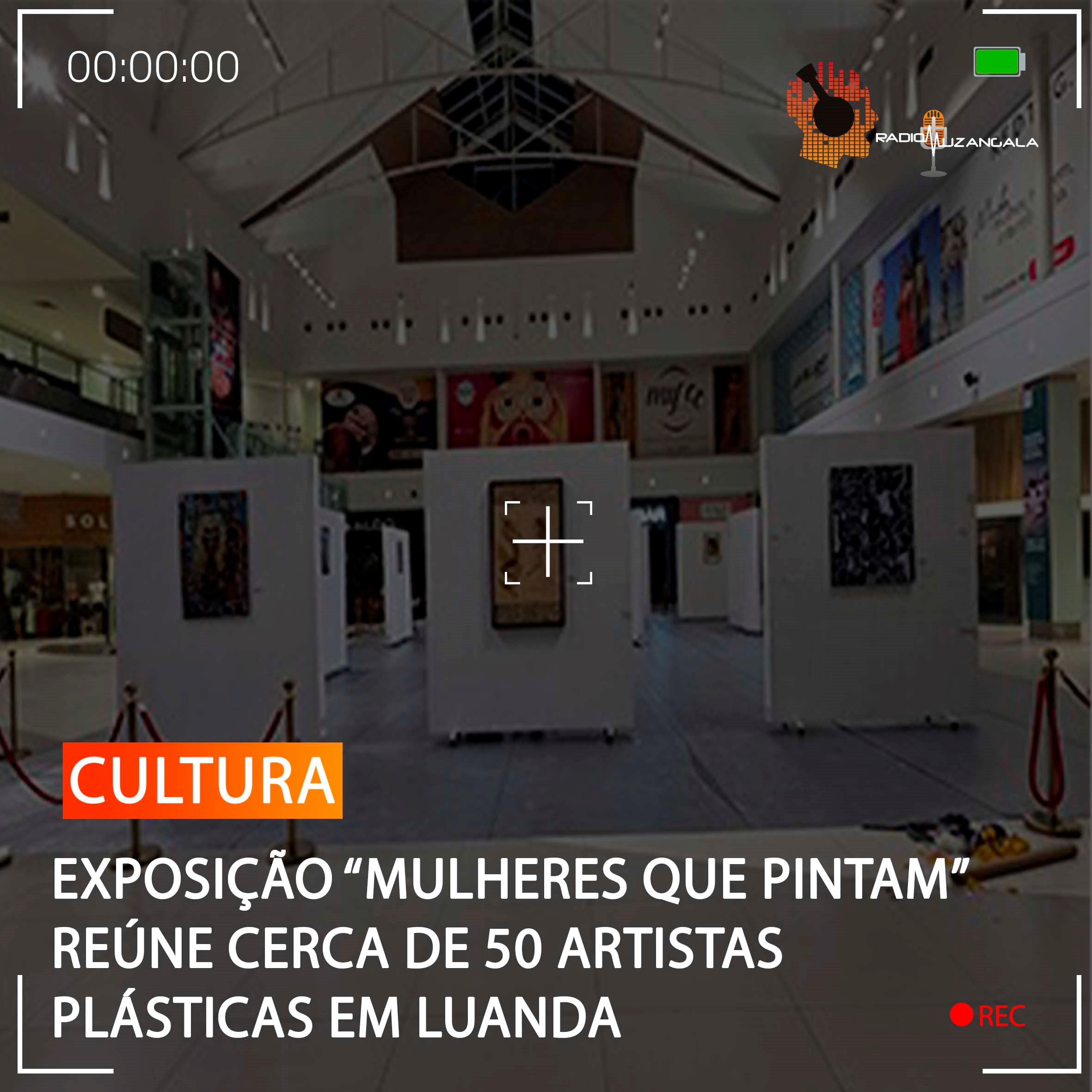  EXPOSIÇÃO “MULHERES QUE PINTAM” REÚNE CERCA DE 50 ARTISTAS PLÁSTICAS EM LUANDA
