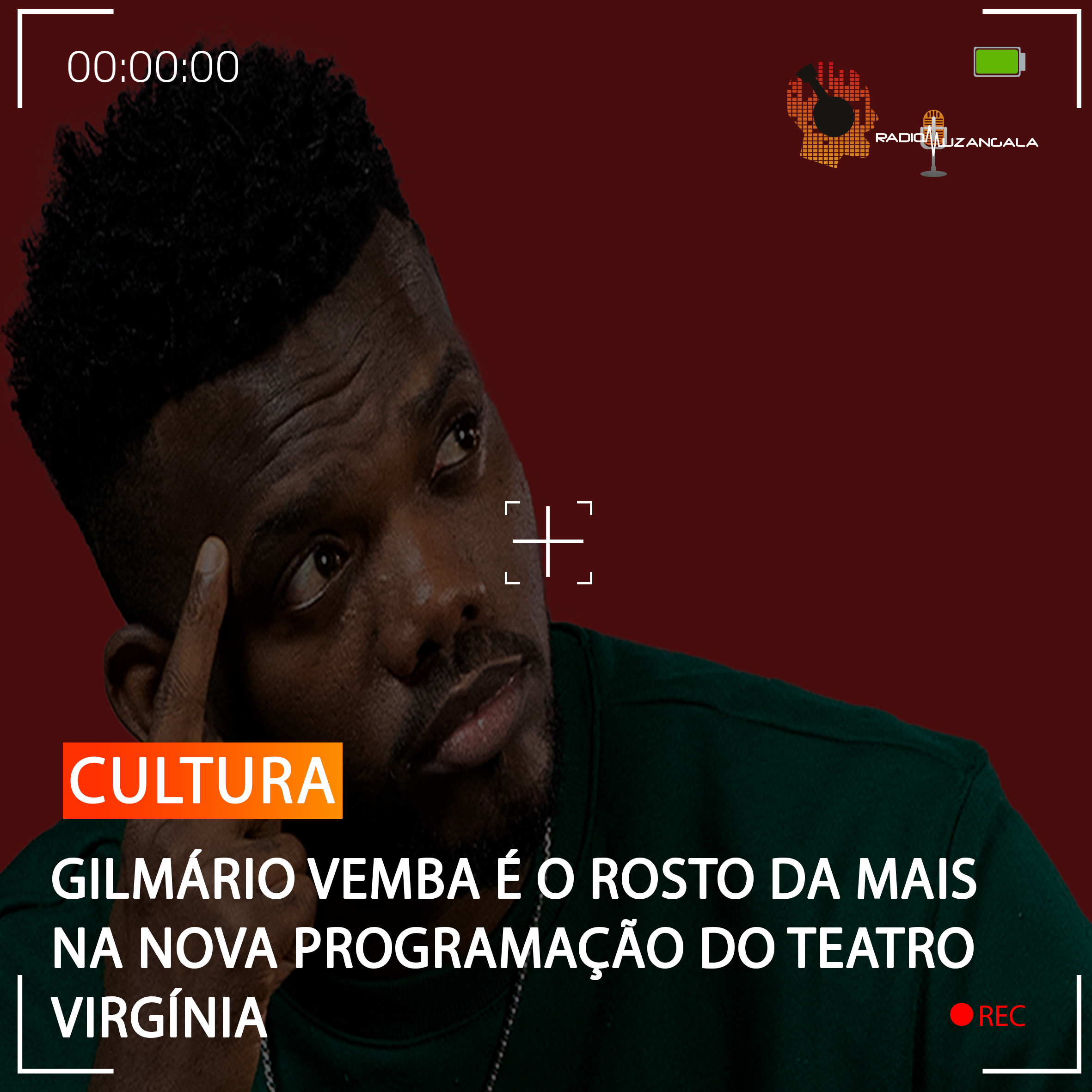  GILMÁRIO VEMBA É O ROSTO DA MAIS NA NOVA PROGRAMAÇÃO DO TEATRO VIRGÍNIA