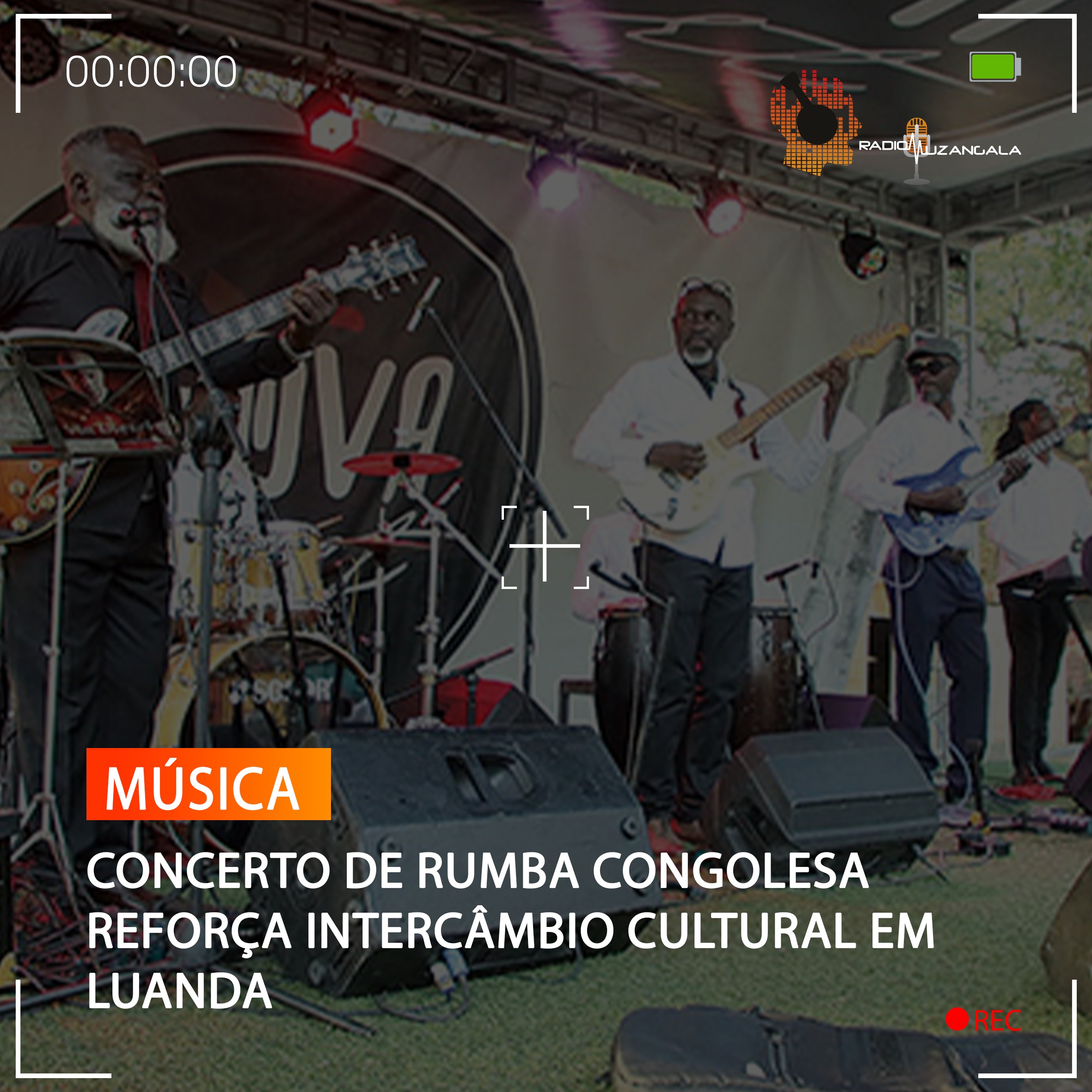  CONCERTO DE RUMBA CONGOLESA REFORÇA INTERCÂMBIO CULTURAL EM LUANDA