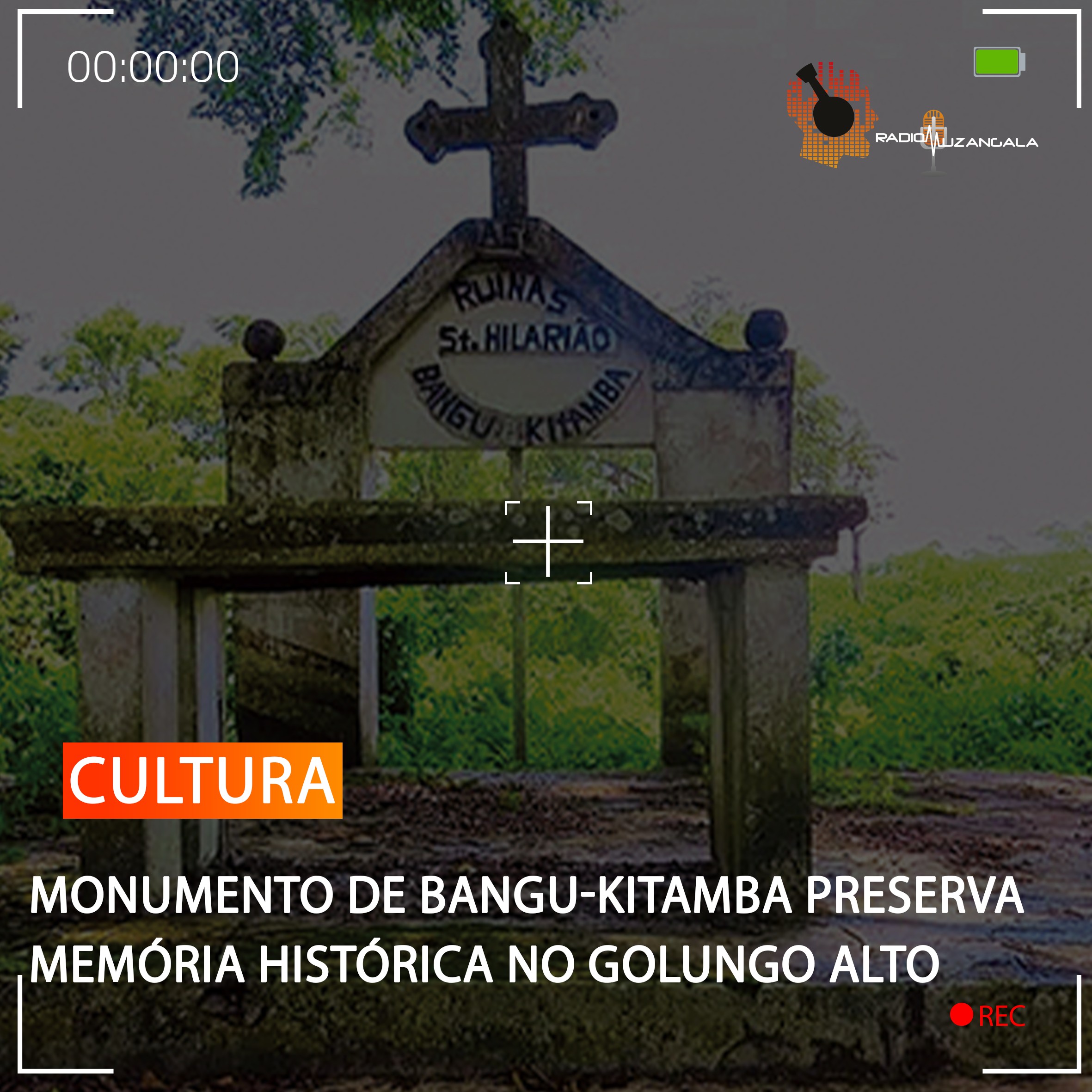  MONUMENTO DE BANGU-KITAMBA PRESERVA MEMÓRIA HISTÓRICA NO GOLUNGO ALTO