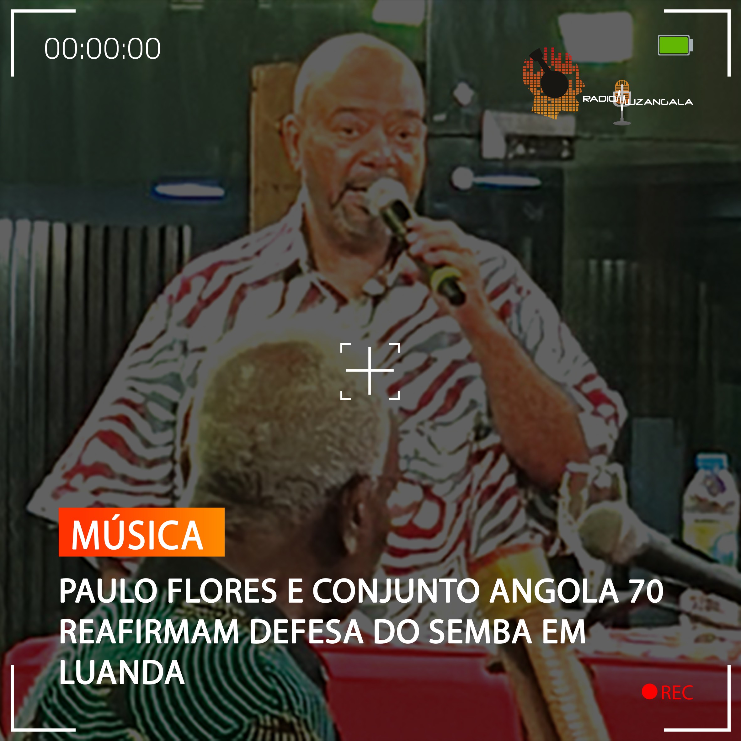  PAULO FLORES E CONJUNTO ANGOLA 70 REAFIRMAM DEFESA DO SEMBA EM LUANDA