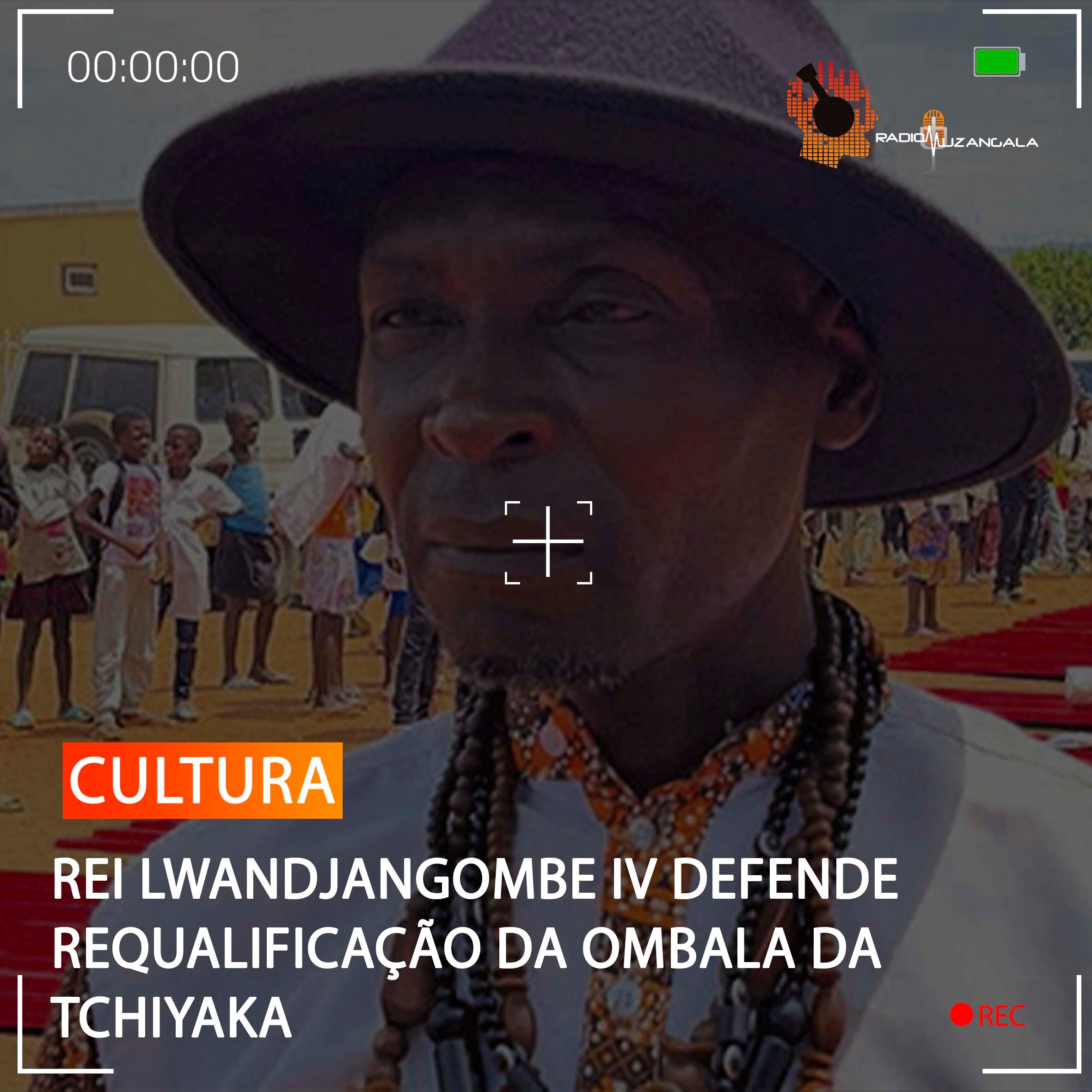  REI LWANDJANGOMBE IV DEFENDE REQUALIFICAÇÃO DA OMBALA DA TCHIYAKA
