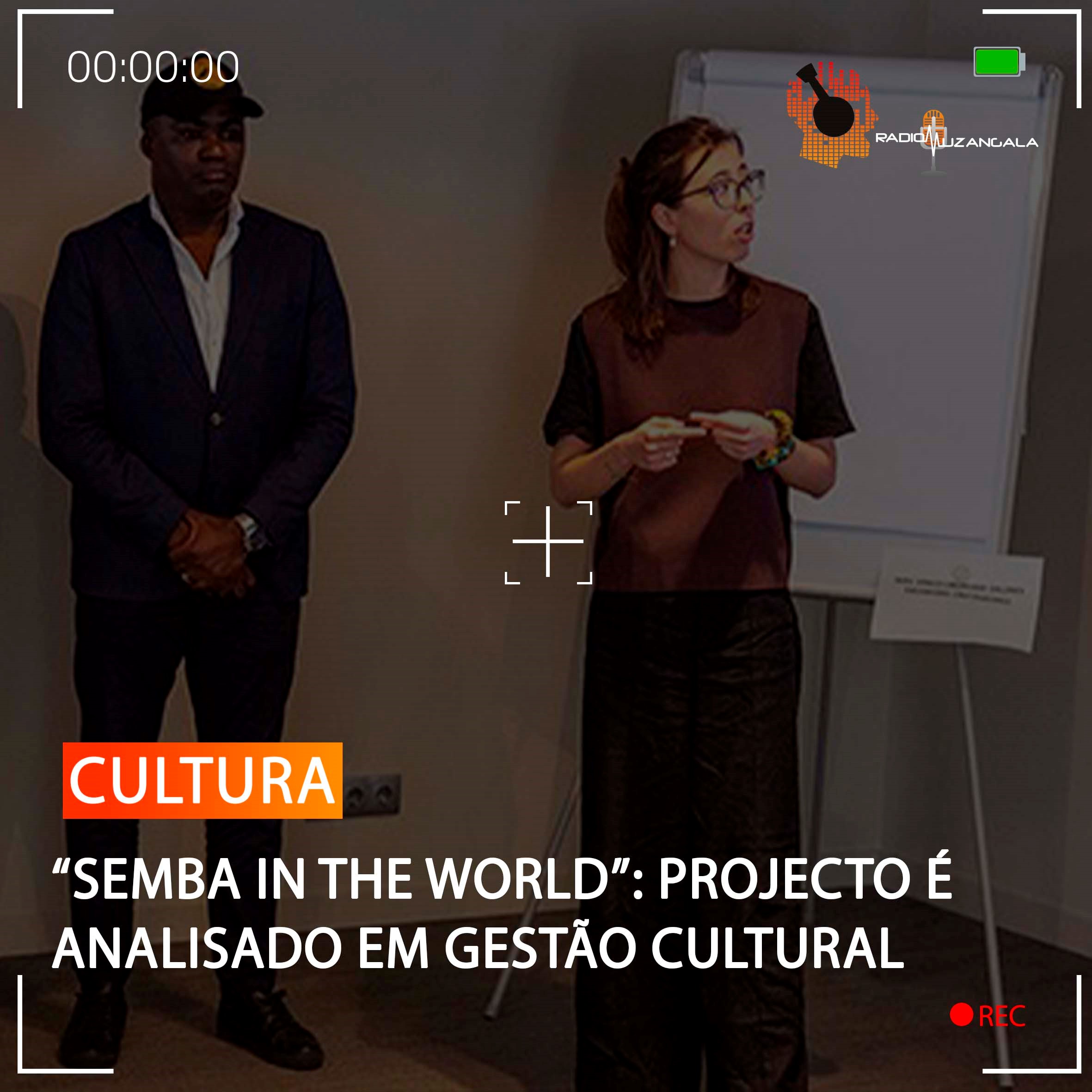  “SEMBA IN THE WORLD”: PROJECTO É ANALISADO EM GESTÃO CULTURAL