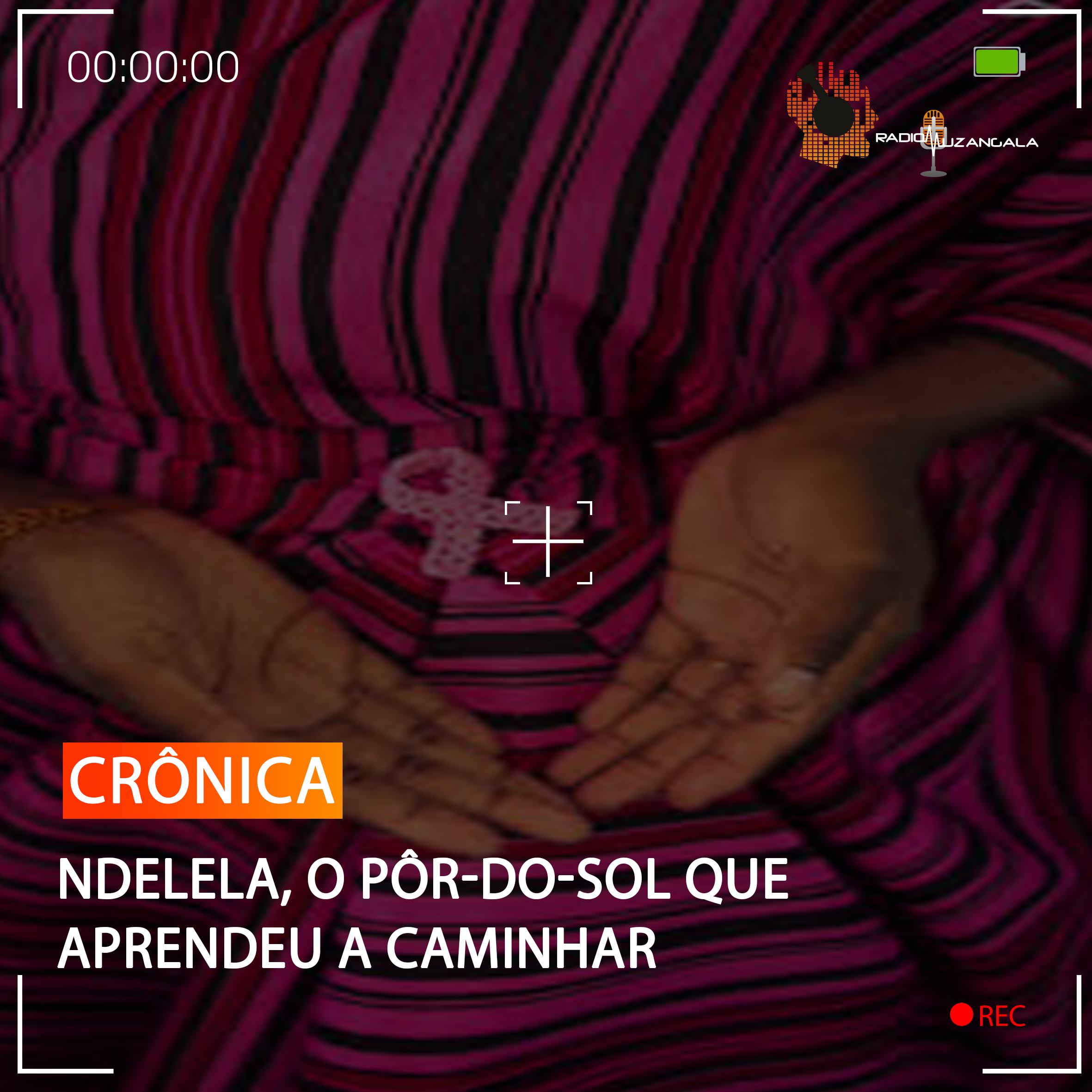  NDELELA, O PÔR-DO-SOL QUE APRENDEU A CAMINHAR