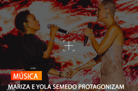 MARIZA E YOLA SEMEDO PROTAGONIZAM MOMENTO MARCANTE EM LUANDA
