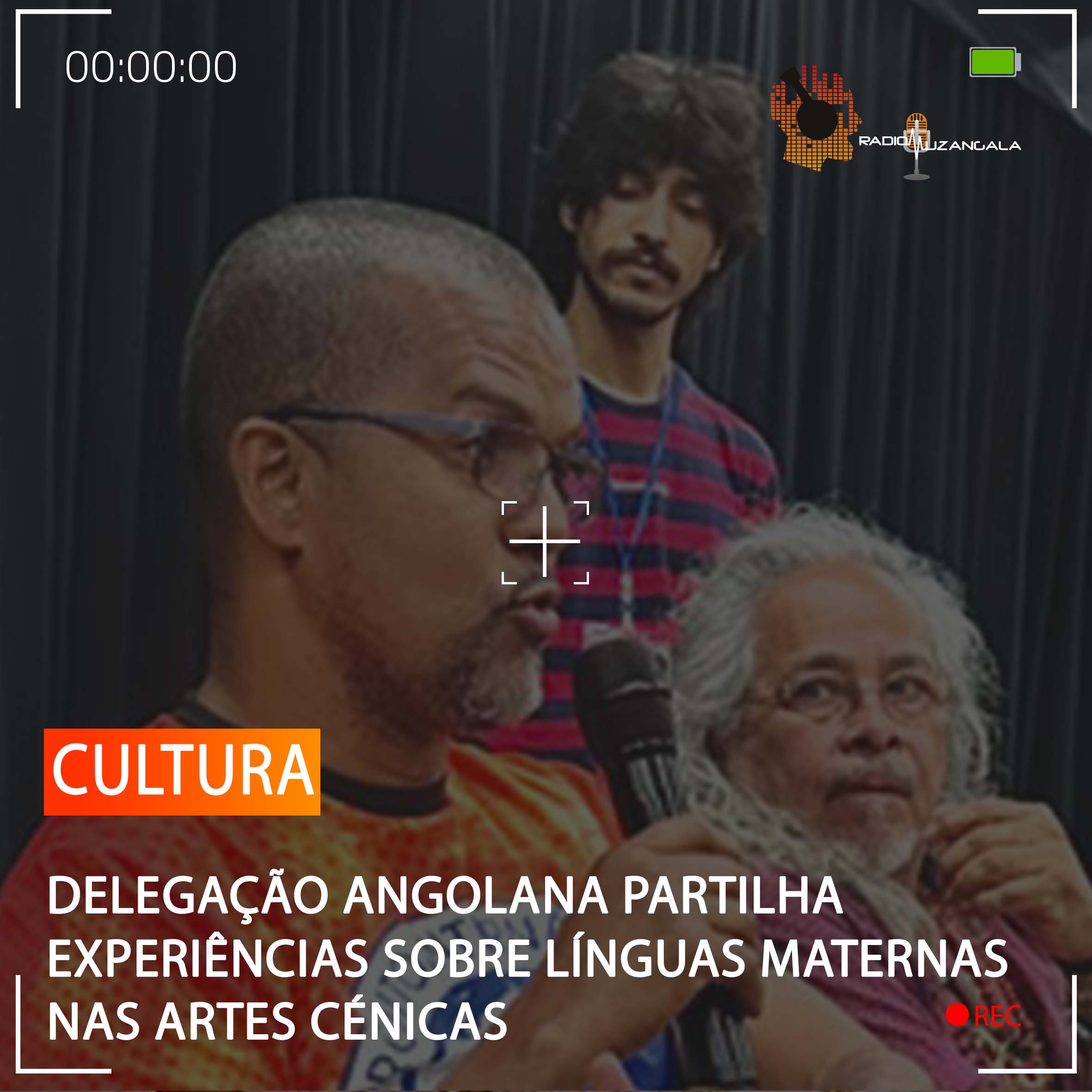  DELEGAÇÃO ANGOLANA PARTILHA EXPERIÊNCIAS SOBRE LÍNGUAS MATERNAS NAS ARTES CÉNICAS