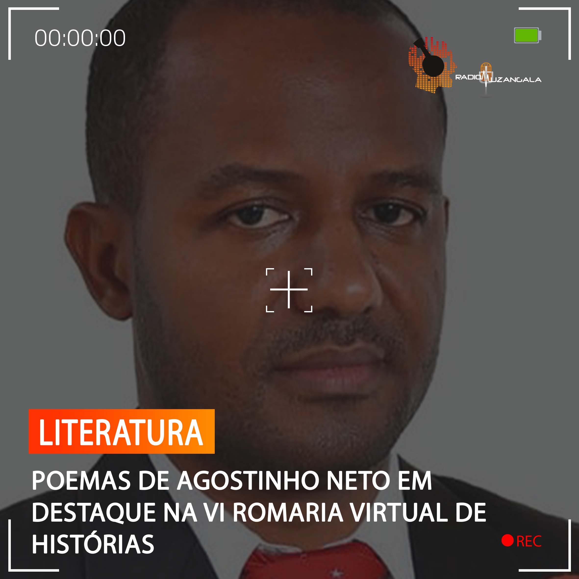  POEMAS DE AGOSTINHO NETO EM DESTAQUE NA VI ROMARIA VIRTUAL DE HISTÓRIAS
